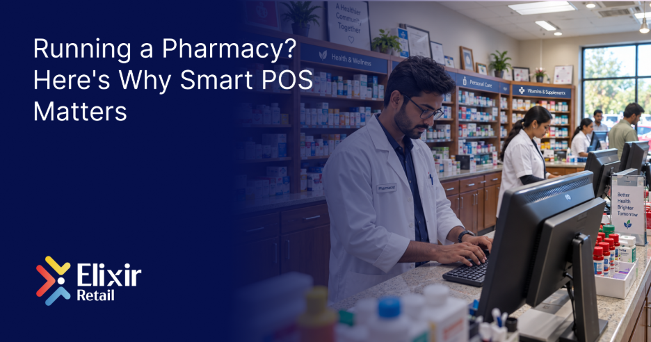 Running a Pharmacy? Here’s Why Smart POS Matters 